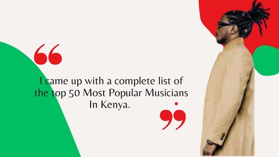 Top 50 Most Popular Musicians In Kenya  1